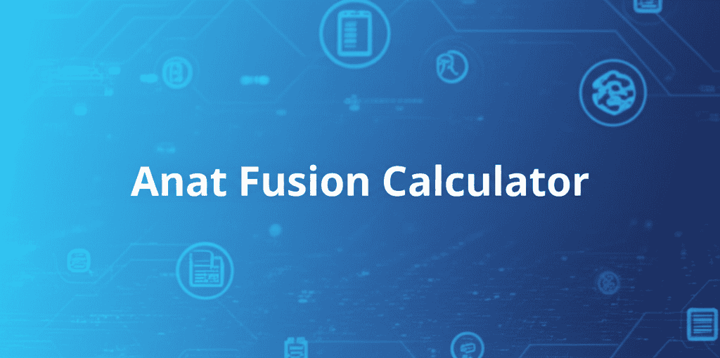 Anat Fusion Calculator