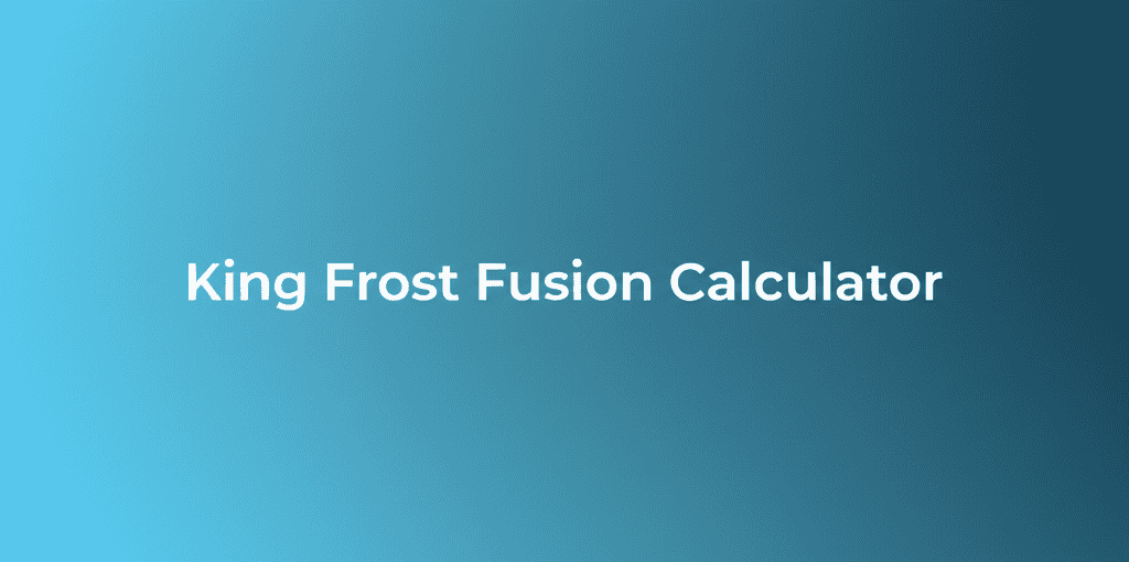 King Frost Fusion Calculator Interface