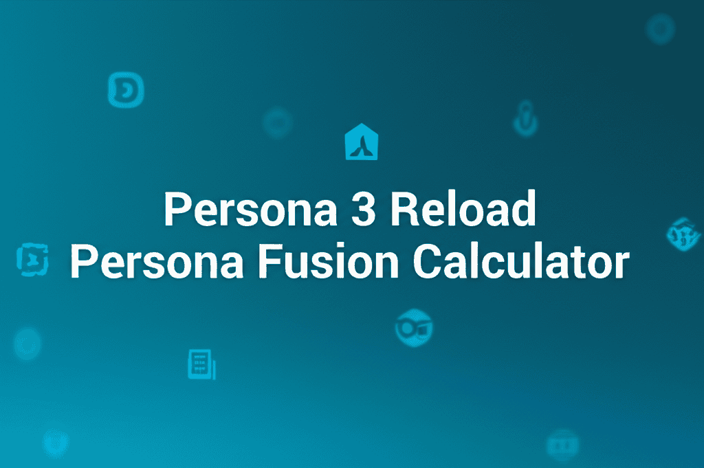 Persona 3 Reload Persona Fusion Calculator tool interface