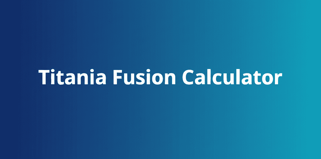 Titania Fusion Calculator Image